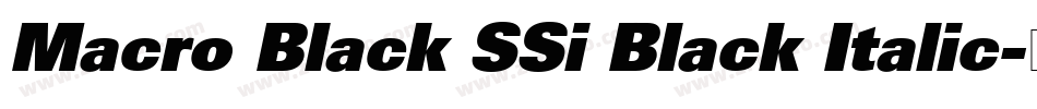 Macro Black SSi Black Italic字体转换